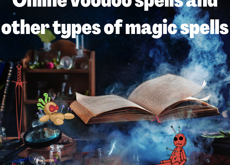 Online voodoo spells and other types of magic spells